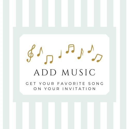 Get your Favorite song on your invitation, Let us add it for you Today!